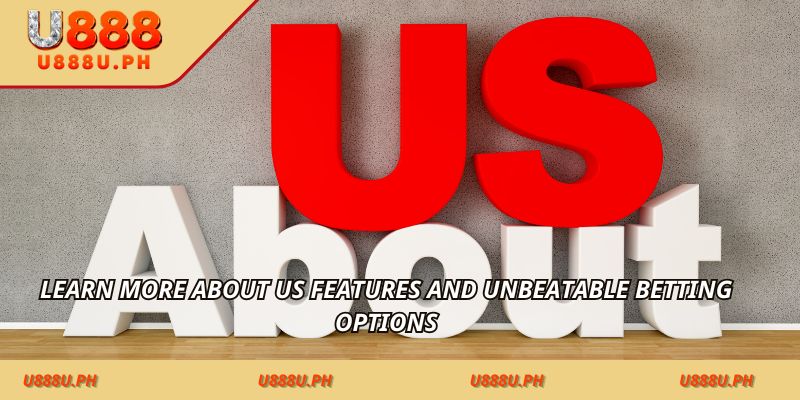 Learn more about us features and unbeatable betting options