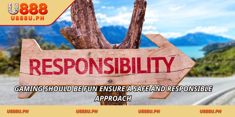 Gaming should be fun ensure a safe and responsible approach
