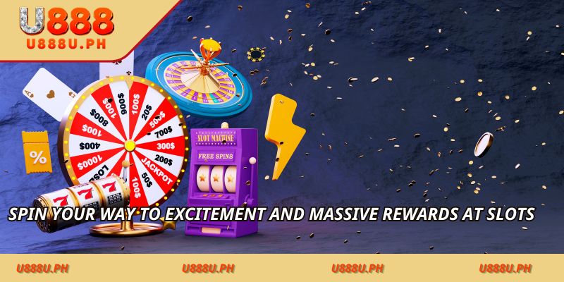 Spin your way to excitement and massive rewards at Slots