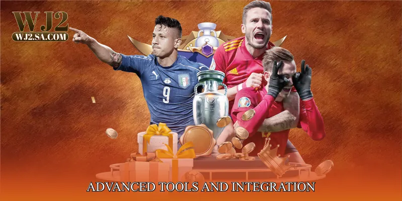 Advanced Tools and Integration