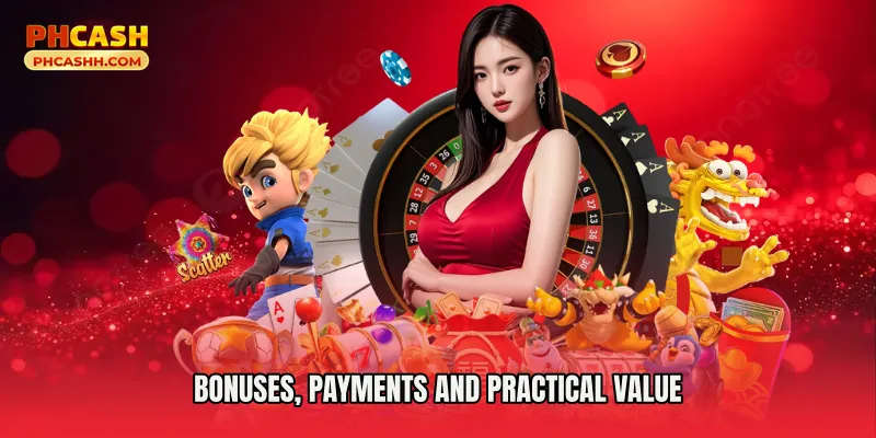 Bonuses, Payments and Practical Value