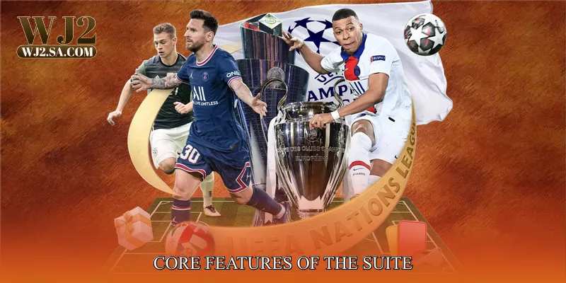 Core Features of the Suite