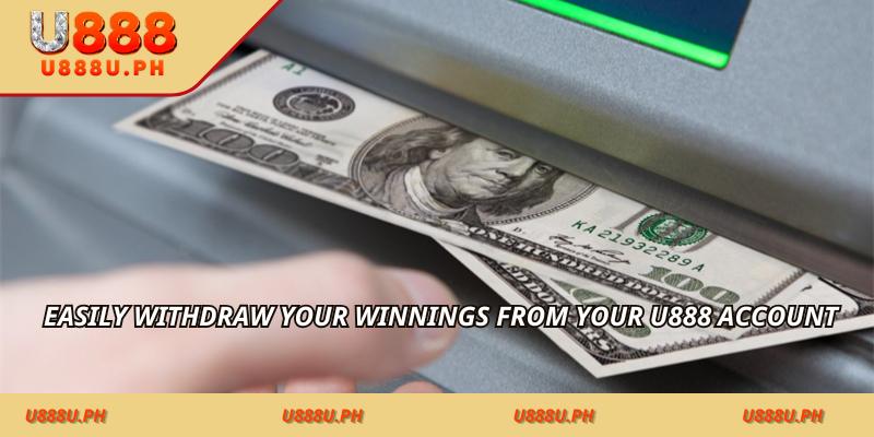 Easily withdraw your winnings from your U888 account