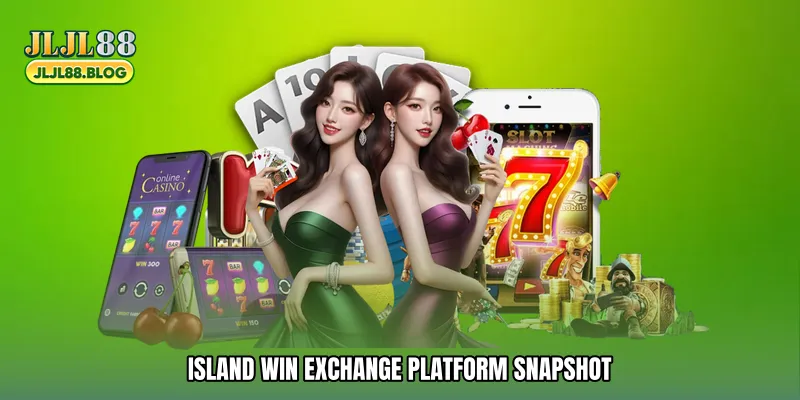 Island win exchange Platform Snapshot