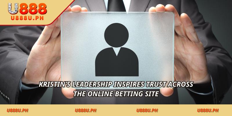 Kristin’s leadership inspires trust across the online betting site
