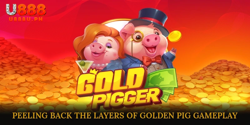 Peeling Back the Layers of Golden Pig Gameplay