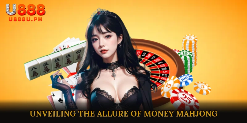 Unveiling the Allure of Money Mahjong
