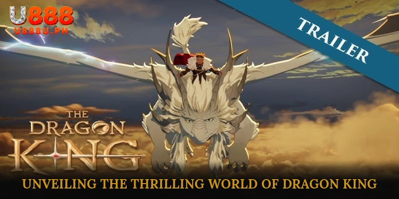 Unveiling the Thrilling World of Dragon King